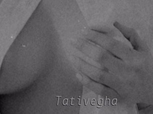 Tativegha