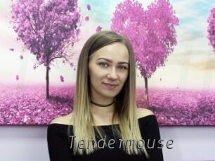 Tendermouse
