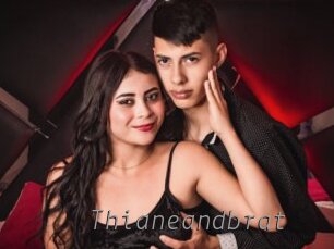 Thianeandbrat
