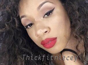 Thickfitniecey
