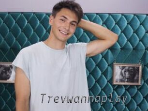 Trevwannaplay