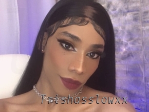 Trishasslowxx