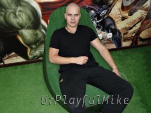 UrPlayfulMike