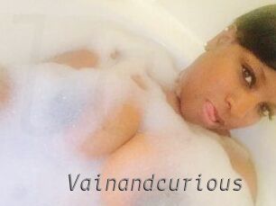 Vainandcurious