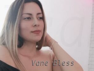 Vane_Bless