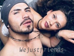 Wejustfriends