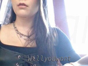 Willyouwant