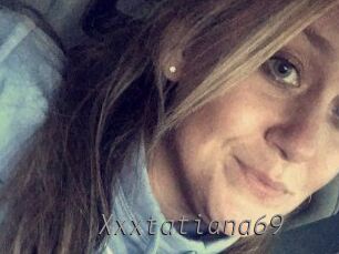 Xxxtatiana69