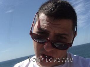 Yourloverme